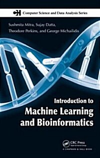 Introduction to Machine Learning And Bioinformatics (Hardcover, 1st)