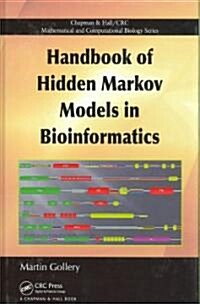 Handbook of Hidden Markov Models in Bioinformatics [With CDROM] (Hardcover)