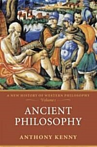 Ancient Philosophy : A New History of Western Philosophy, Volume 1 (Paperback)