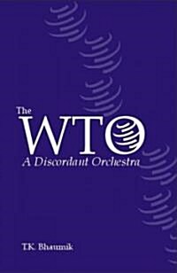 The WTO: A Discordant Orchestra (Paperback)