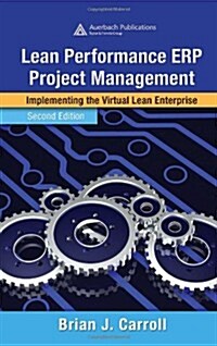 Lean Performance ERP Project Management : Implementing the Virtual Lean Enterprise, Second Edition (Hardcover, 2 ed)