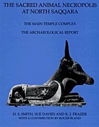 The Sacred Animal Necropolis at North Saqqara (Hardcover)