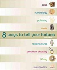 8 Ways to Tell Your Fortune (Paperback)