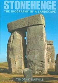 Stonehenge : The Biography of a Landscape (Hardcover)
