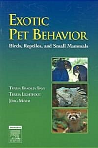 Exotic Pet Behavior: Birds, Reptiles, and Small Mammals (Paperback)