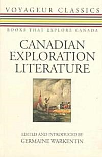 Canadian Exploration Literature: An Anthology (Paperback)