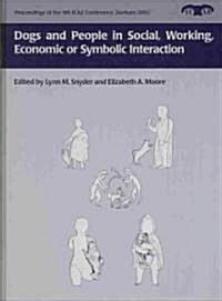 Dogs And People in Social, Working, Economic or Symbolic Interaction (Hardcover)