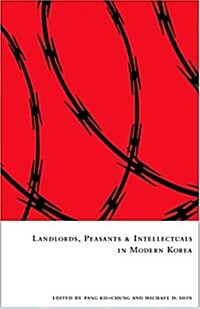 Landlords, Peasants and Intellectuals in Modern Korea (Paperback)