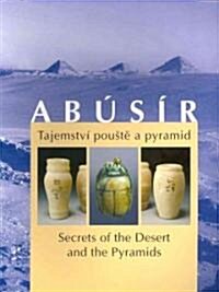 Abusir: Tajemstvi Pouste a Pyramid/Secrets of the Desert and the Pyramids (Paperback)