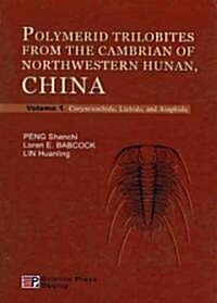 Polymerid Tribolites from the Cambrian of Northwestern Hunan, China (Hardcover)