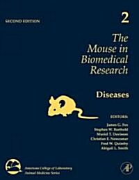 The Mouse in Biomedical Research: Diseases Volume 2 (Hardcover, 2)