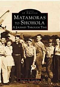 Matamoras to Shohola: A Journey Through Time (Paperback)