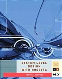 System-Level Design With Rosetta (Paperback)