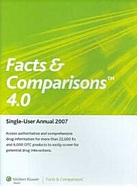 Facts & Comparisons 4.0 Single-User Annual 2007 (CD-ROM)