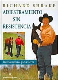 Adiestramiento sin resistencia/ Resistance Free Training (Hardcover)