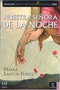 Nuestra Senora De La Noche/ Our Lady of the Night (Paperback)