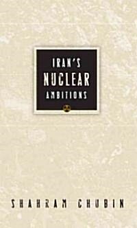 Irans Nuclear Ambitions (Paperback)