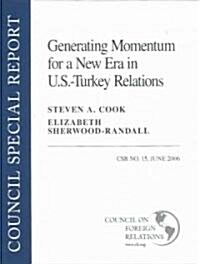 Generating Momentum for a New Era in U.S. - Turkey Relations (Paperback)