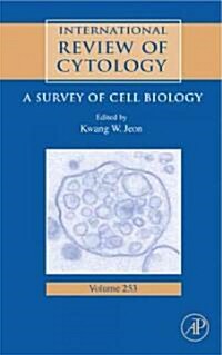International Review of Cytology: A Survey of Cell Biology Volume 253 (Hardcover)