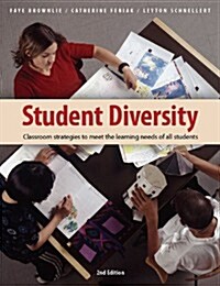 Student Diversity: Classroom Strategies to Meet the Learning Needs of All Students (Paperback, 2)