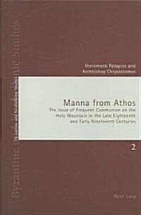 Manna from Athos: The Issue of Frequent Communion on the Holy Mountain in the Late Eighteenth and Early Nineteenth Centuries (Paperback)