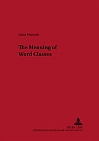 The Meaning of Word Classes (Paperback, 1st)