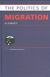 Politics of Migration : A Survey (Hardcover)