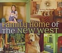 Family Home of the New West (Paperback)