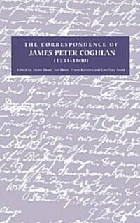 The Correspondence of James Peter Coghlan (1731-1800) (Hardcover)