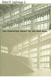 Long-Range Public Investment: The Forgotten Legacy of the New Deal (Paperback)