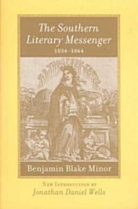 The Southern Literary Messenger, 1834-1864 (Paperback)