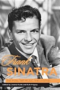 Frank Sinatra: The Man, the Music, the Legend (Hardcover)