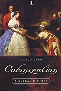 Colonization : A Global History (Paperback)