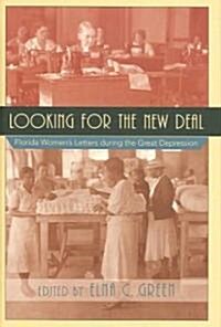 Looking for the New Deal: Florida Womens Letters During the Great Depression (Hardcover)