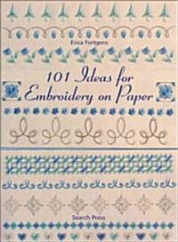 101 Ideas for Embroidery on Paper (Paperback)
