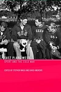 East Plays West : Sport and the Cold War (Paperback)