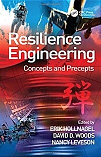 Resilience Engineering : Concepts and Precepts (Paperback, New ed)