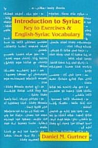 Introduction to Syriac: Key to Exercises & English-Syriac Vocabulary (Paperback)