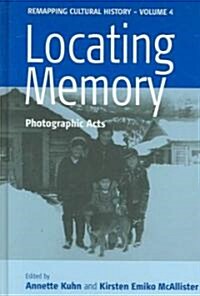 Locating Memory : Photographic Acts (Hardcover)