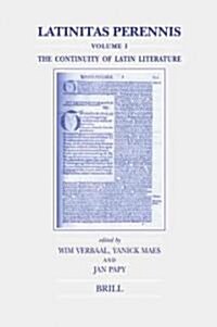 Latinitas Perennis. Volume I: The Continuity of Latin Literature (Hardcover)