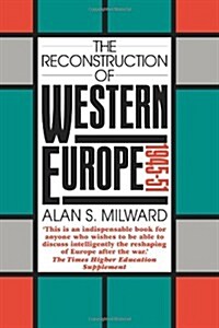 The Reconstruction of Western Europe, 1945-51 (Paperback, 1st, New)