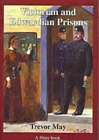 Victorian And Edwardian Prisons (Paperback)