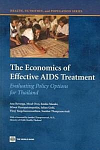 The Economics of Effective AIDS Treatment: Evaluating Policy Options for Thailand (Paperback)