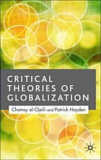 Critical Theories of Globalization: An Introduction (Paperback)