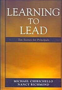 Learning to Lead: Ten Stories for Principals (Hardcover)