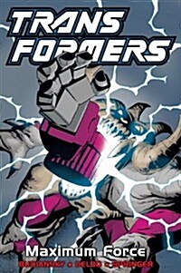 Transformers : Maximum Force (Hardcover, Special ed)