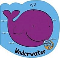 Splash & Squirt: Underwater (Bath Book)