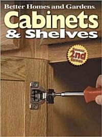 Cabinets and Shelves, 2nd Edition (Better Homes and Gardens) (Paperback, 2, Revised)