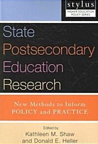 State Postsecondary Education Research: New Methods to Inform Policy and Practice (Paperback)