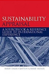 Sustainability Appraisal : A Sourcebook and Reference Guide to International Experience (Hardcover)